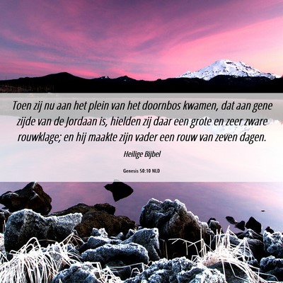 Picture 06 - Genesis 50:10 NLD - Toen zij nu aan het plein van het doornbos - Bible Verse Picture