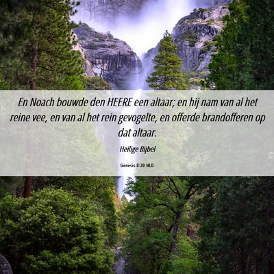Picture 06 - Genesis 8:20 NLD - En Noach bouwde den HEERE een altaar; en hij nam - Bible Verse Picture