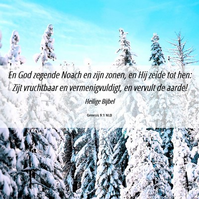 Picture 06 - Genesis 9:1 NLD - En God zegende Noach en zijn zonen, en Hij zeide - Bible Verse Picture