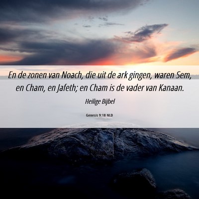 Picture 06 - Genesis 9:18 NLD - En de zonen van Noach, die uit de ark gingen, - Bible Verse Picture