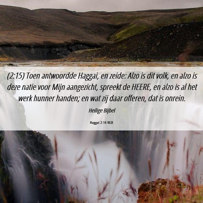 Picture 06 - Haggaï 2:14 NLD - (2:15) Toen antwoordde Haggai, en zeide: Alzo is - Bible Verse Picture