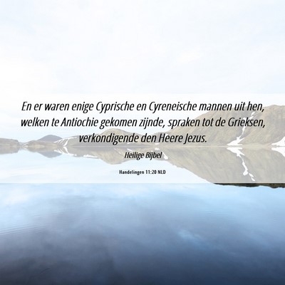 Picture 06 - Handelingen 11:20 NLD - En er waren enige Cyprische en Cyreneische mannen - Bible Verse Picture
