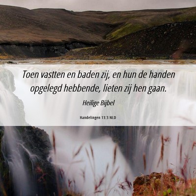 Picture 06 - Handelingen 13:3 NLD - Toen vastten en baden zij, en hun de handen - Bible Verse Picture