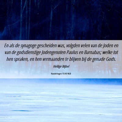 Picture 06 - Handelingen 13:43 NLD - En als de synagoge gescheiden was, volgden velen - Bible Verse Picture