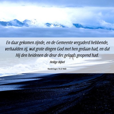 Picture 06 - Handelingen 14:27 NLD - En daar gekomen zijnde, en de Gemeente vergaderd - Bible Verse Picture