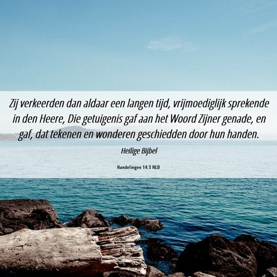 Picture 06 - Handelingen 14:3 NLD - Zij verkeerden dan aldaar een langen tijd, - Bible Verse Picture