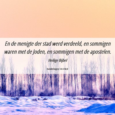 Picture 06 - Handelingen 14:4 NLD - En de menigte der stad werd verdeeld, en sommigen - Bible Verse Picture