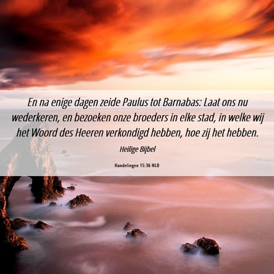 Picture 06 - Handelingen 15:36 NLD - En na enige dagen zeide Paulus tot Barnabas: Laat - Bible Verse Picture