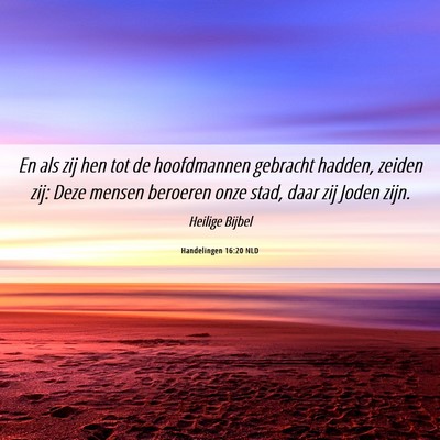 Picture 06 - Handelingen 16:20 NLD - En als zij hen tot de hoofdmannen gebracht - Bible Verse Picture