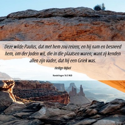 Picture 06 - Handelingen 16:3 NLD - Deze wilde Paulus, dat met hem zou reizen; en hij - Bible Verse Picture