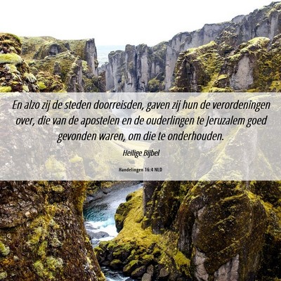 Picture 06 - Handelingen 16:4 NLD - En alzo zij de steden doorreisden, gaven zij hun - Bible Verse Picture