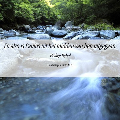 Picture 06 - Handelingen 17:33 NLD - En alzo is Paulus uit het midden van hen - Bible Verse Picture