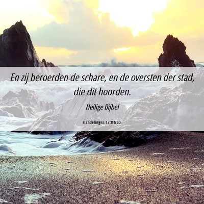 Picture 06 - Handelingen 17:8 NLD - En zij beroerden de schare, en de oversten der - Bible Verse Picture