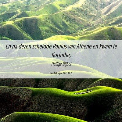 Picture 06 - Handelingen 18:1 NLD - En na dezen scheidde Paulus van Athene en kwam te - Bible Verse Picture