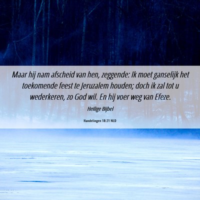 Picture 06 - Handelingen 18:21 NLD - Maar hij nam afscheid van hen, zeggende: Ik moet - Bible Verse Picture