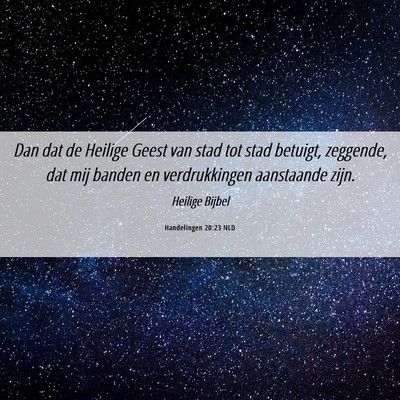 Picture 06 - Handelingen 20:23 NLD - Dan dat de Heilige Geest van stad tot stad - Bible Verse Picture