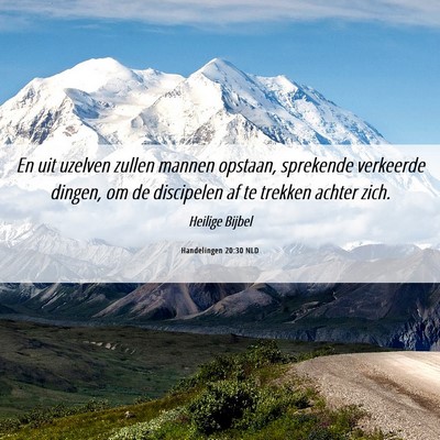 Picture 06 - Handelingen 20:30 NLD - En uit uzelven zullen mannen opstaan, sprekende - Bible Verse Picture