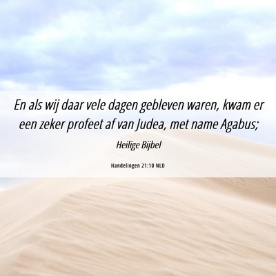 Picture 06 - Handelingen 21:10 NLD - En als wij daar vele dagen gebleven waren, kwam - Bible Verse Picture
