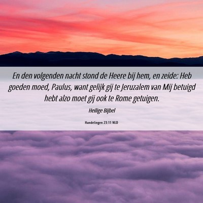 Picture 06 - Handelingen 23:11 NLD - En den volgenden nacht stond de Heere bij hem, en - Bible Verse Picture