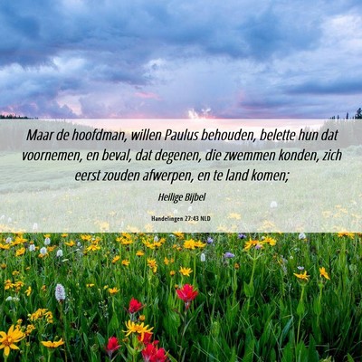 Picture 06 - Handelingen 27:43 NLD - Maar de hoofdman, willen Paulus behouden, belette - Bible Verse Picture