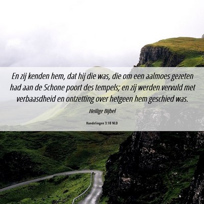 Picture 06 - Handelingen 3:10 NLD - En zij kenden hem, dat hij die was, die om een - Bible Verse Picture