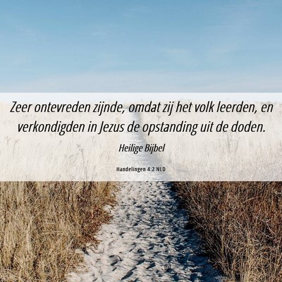 Picture 06 - Handelingen 4:2 NLD - Zeer ontevreden zijnde, omdat zij het volk - Bible Verse Picture
