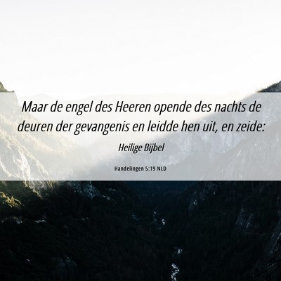 Picture 06 - Handelingen 5:19 NLD - Maar de engel des Heeren opende des nachts de - Bible Verse Picture