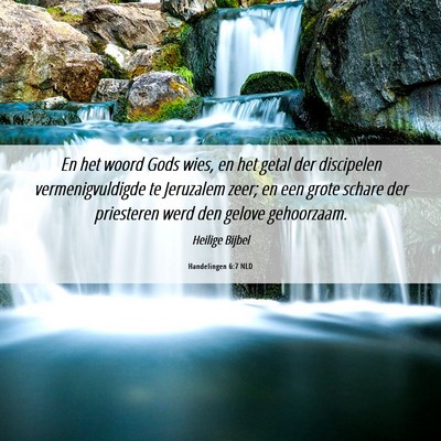 Picture 06 - Handelingen 6:7 NLD - En het woord Gods wies, en het getal der - Bible Verse Picture