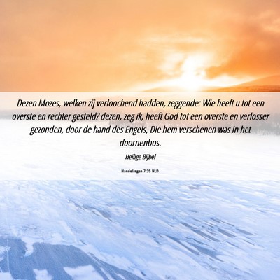 Picture 06 - Handelingen 7:35 NLD - Dezen Mozes, welken zij verloochend hadden, - Bible Verse Picture