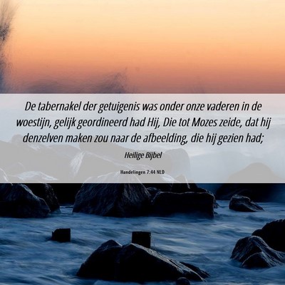 Picture 06 - Handelingen 7:44 NLD - De tabernakel der getuigenis was onder onze - Bible Verse Picture