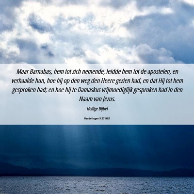 Picture 06 - Handelingen 9:27 NLD - Maar Barnabas, hem tot zich nemende, leidde hem - Bible Verse Picture