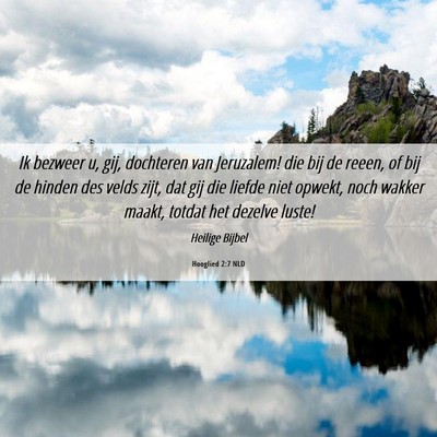Picture 06 - Hooglied 2:7 NLD - Ik bezweer u, gij, dochteren van Jeruzalem! die - Bible Verse Picture