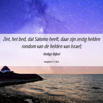 Picture 06 - Hooglied 3:7 NLD - Ziet, het bed, dat Salomo heeft, daar zijn zestig - Bible Verse Picture