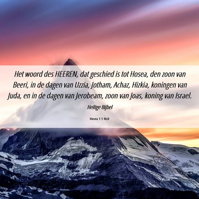 Picture 06 - Hosea 1:1 NLD - Het woord des HEEREN, dat geschied is tot Hosea, - Bible Verse Picture