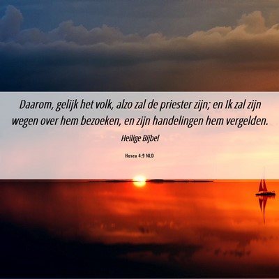 Picture 06 - Hosea 4:9 NLD - Daarom, gelijk het volk, alzo zal de priester - Bible Verse Picture