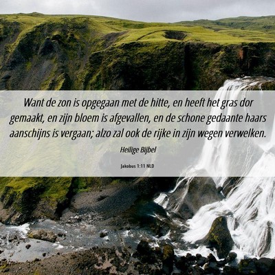 Picture 06 - Jakobus 1:11 NLD - Want de zon is opgegaan met de hitte, en heeft - Bible Verse Picture