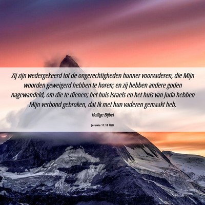 Picture 06 - Jeremia 11:10 NLD - Zij zijn wedergekeerd tot de ongerechtigheden - Bible Verse Picture