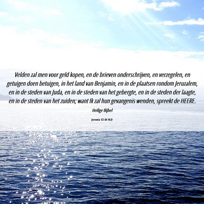 Picture 06 - Jeremia 32:44 NLD - Velden zal men voor geld kopen, en de brieven - Bible Verse Picture