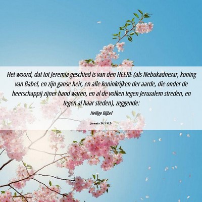 Picture 06 - Jeremia 34:1 NLD - Het woord, dat tot Jeremia geschied is van den - Bible Verse Picture