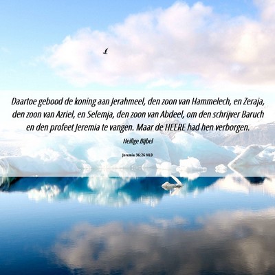 Picture 06 - Jeremia 36:26 NLD - Daartoe gebood de koning aan Jerahmeel, den zoon - Bible Verse Picture