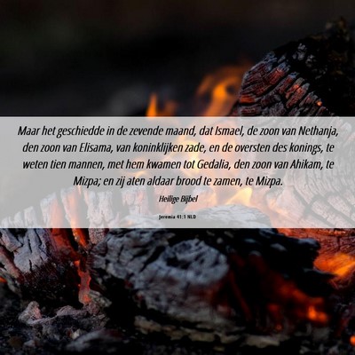 Picture 06 - Jeremia 41:1 NLD - Maar het geschiedde in de zevende maand, dat - Bible Verse Picture