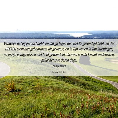Picture 06 - Jeremia 44:23 NLD - Vanwege dat gij gerookt hebt, en dat gij tegen - Bible Verse Picture