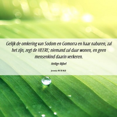 Picture 06 - Jeremia 49:18 NLD - Gelijk de omkering van Sodom en Gomorra en haar - Bible Verse Picture