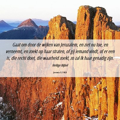 Picture 06 - Jeremia 5:1 NLD - Gaat om door de wijken van Jeruzalem, en ziet nu - Bible Verse Picture