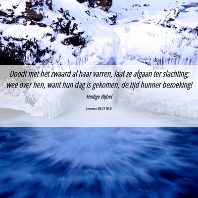 Picture 06 - Jeremia 50:27 NLD - Doodt met het zwaard al haar varren, laat ze - Bible Verse Picture