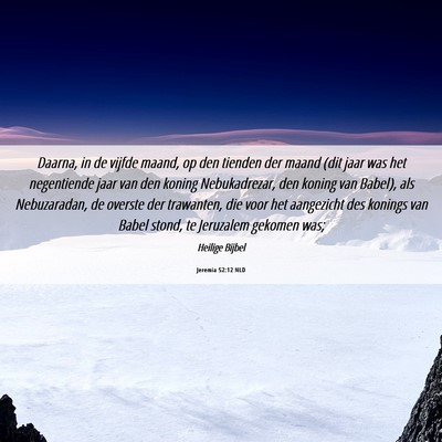 Picture 06 - Jeremia 52:12 NLD - Daarna, in de vijfde maand, op den tienden der - Bible Verse Picture