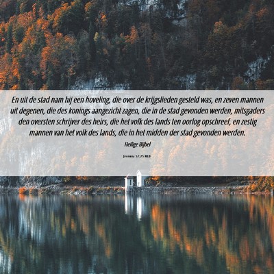 Picture 06 - Jeremia 52:25 NLD - En uit de stad nam hij een hoveling, die over de - Bible Verse Picture