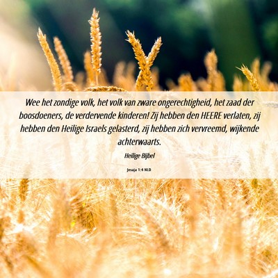 Picture 06 - Jesaja 1:4 NLD - Wee het zondige volk, het volk van zware - Bible Verse Picture
