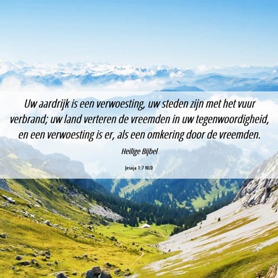 Picture 06 - Jesaja 1:7 NLD - Uw aardrijk is een verwoesting, uw steden zijn - Bible Verse Picture