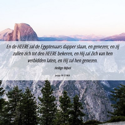 Picture 06 - Jesaja 19:22 NLD - En de HEERE zal de Egyptenaars dapper slaan, en - Bible Verse Picture